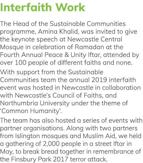 Interfaith Work The Head of the Sustainable Communities programme, Amina Khalid, was invited to give the keynote spee   