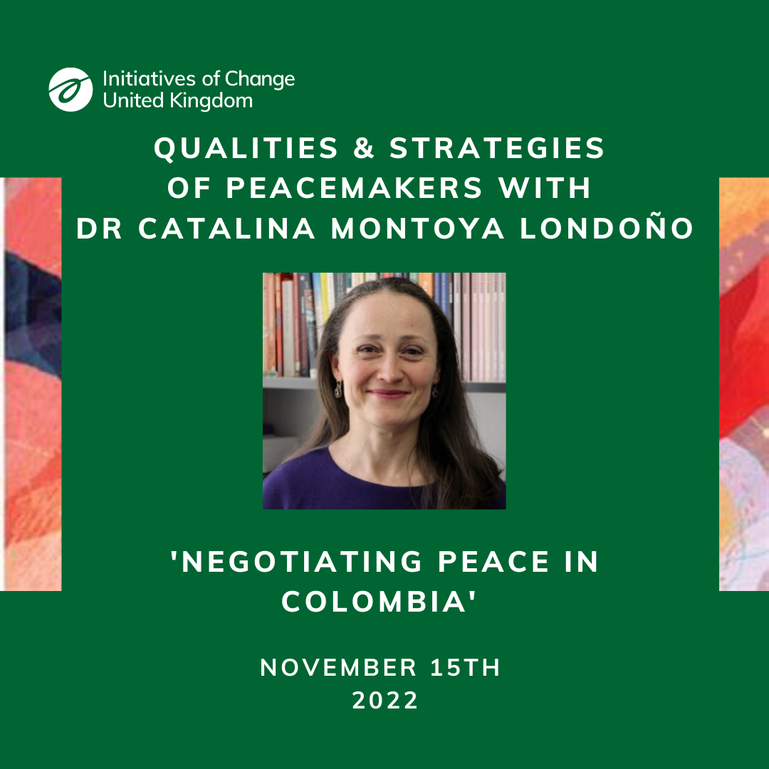 Tracing the Steps to the Peace Agreement in Colombia- Qualities and Strategies of Peacemakers Live Zoom