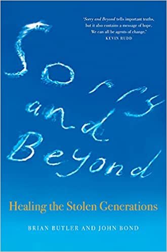 Sorry and Beyond - Healing the Stolen Generations