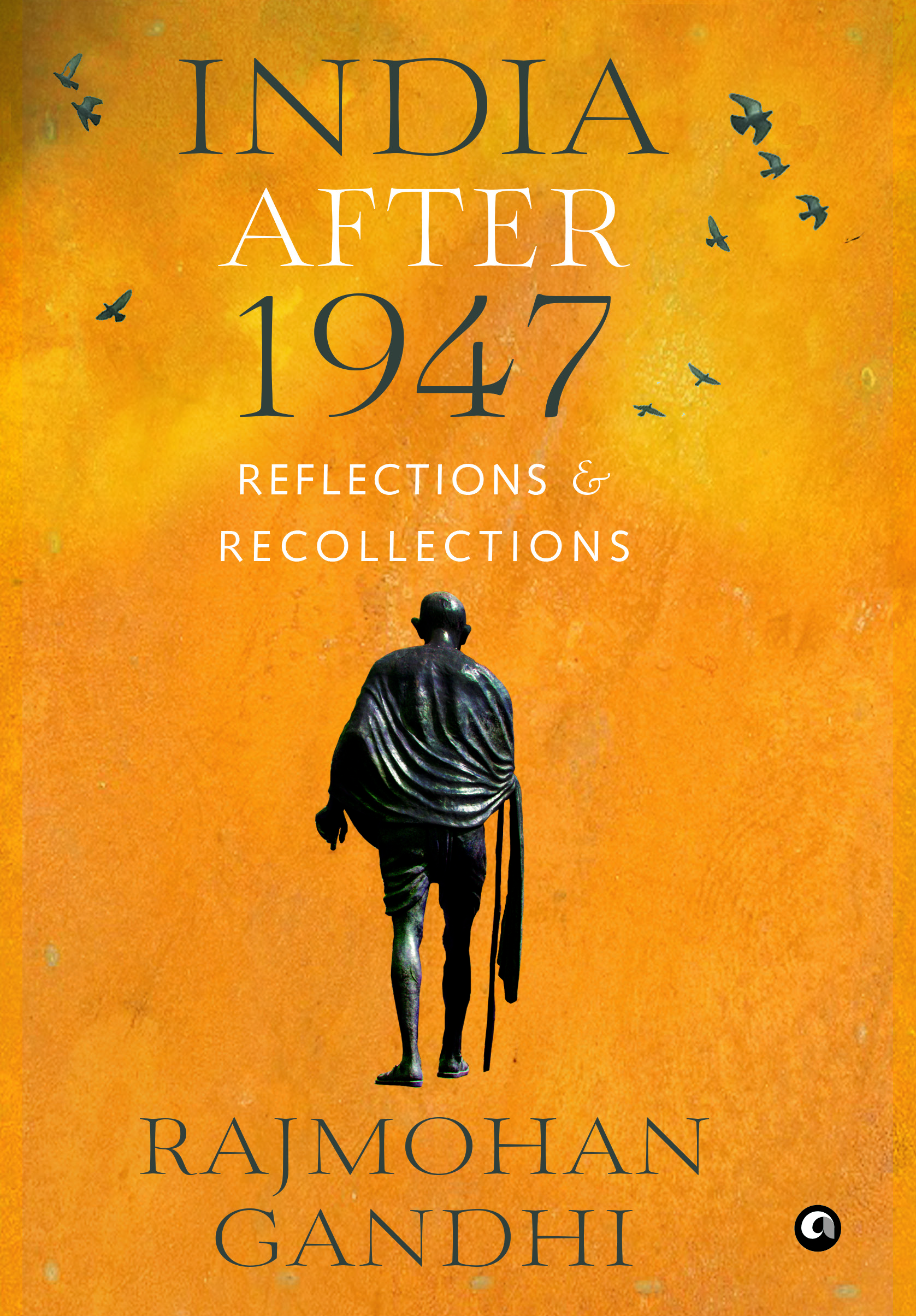 India After 1947: Reflections & Recollections