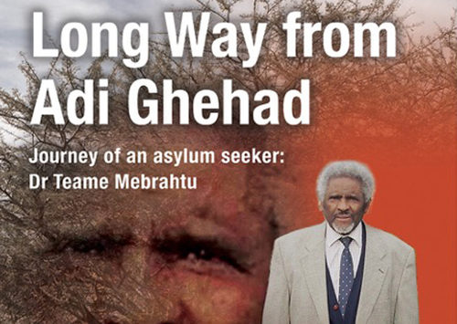 Dr Teame Mebrahtu's biography 'Long Way from Adi Ghehad, Journey of an Asylum Seeker', by Stan Hazell