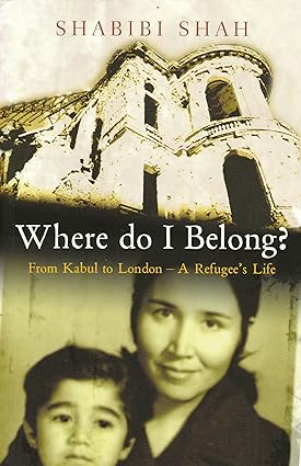 Where do I Belong? From Kabul to London - A Refugee's Life