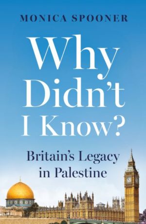 Why didnt I know? Britains legacy in palestine